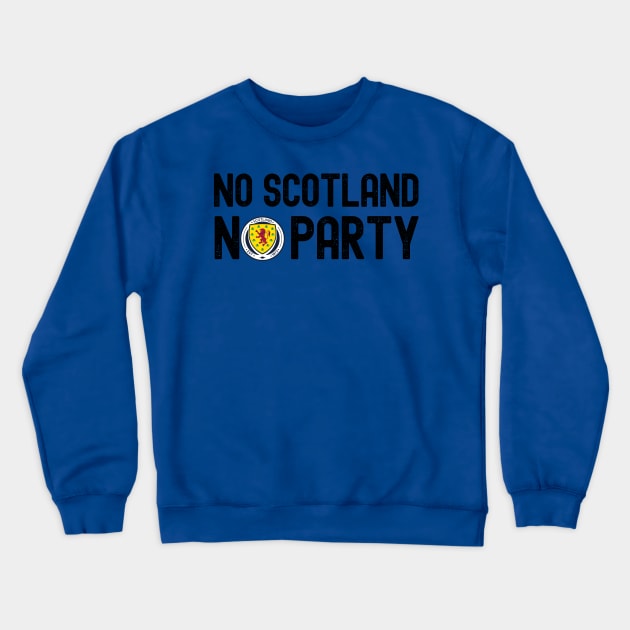 No Scotland No Party Crewneck Sweatshirt by waltzart